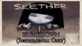 Seether - Breakdown (Instrumental Only)