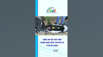 Công an bắt quả tang thanh niên tàng trữ m.a t.ú.y ở xã Đạ Huoai