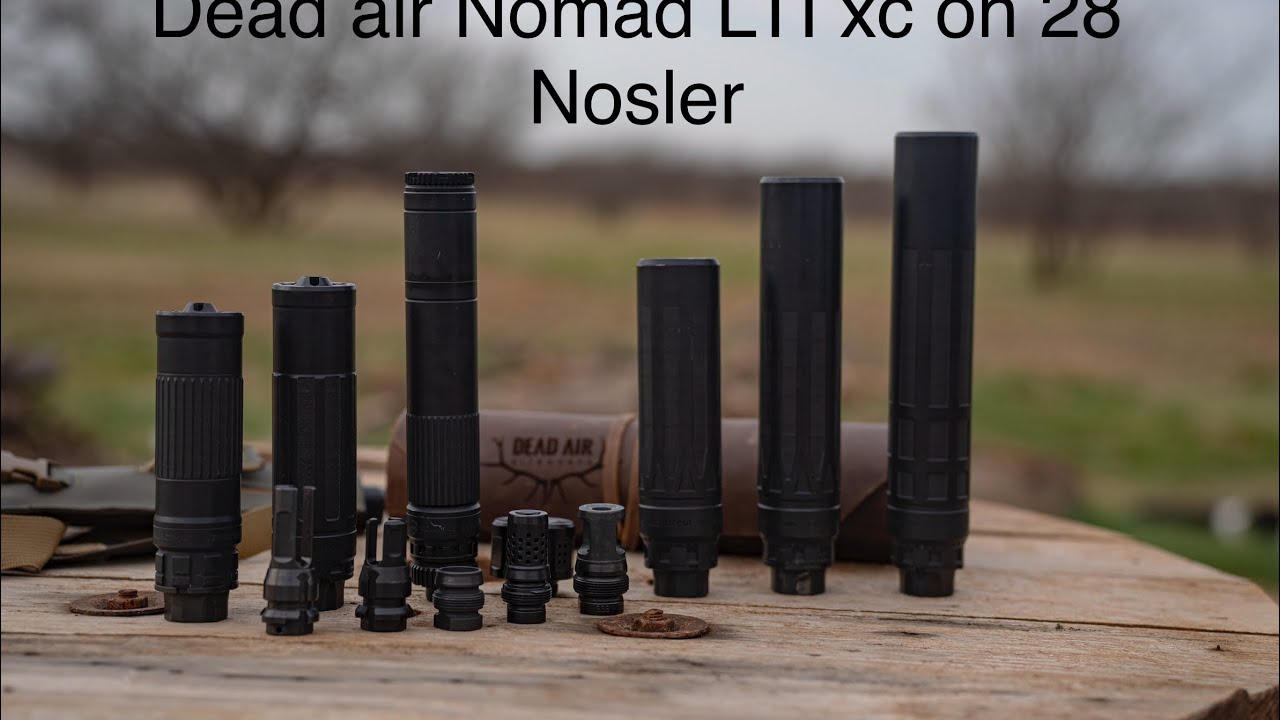 Dead Air Silencers Nomad LTI XC & Nomax 33 on Champion arms28 Nosler