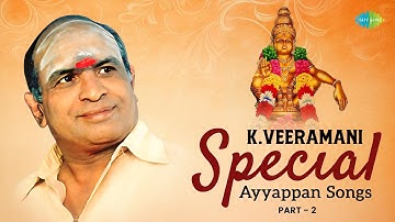 K.Veeramani Special Ayyappan Songs  - 2 | Ayyappan Bhakthi Padalgal | Saregama South Devotional