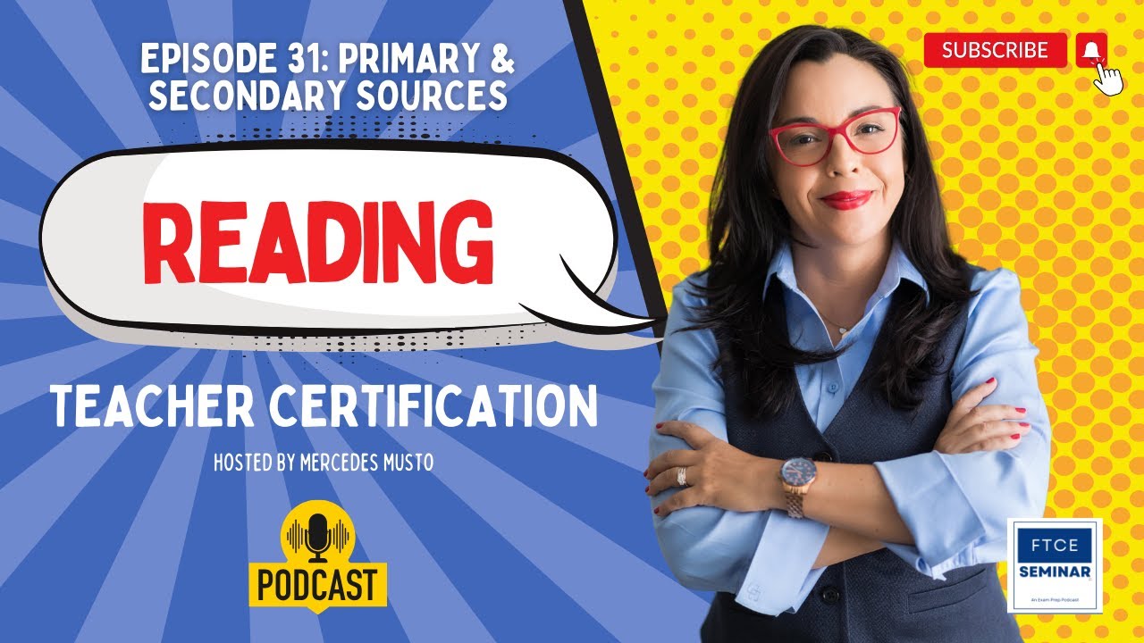 Teacher Certification Podcast | FTCE | Reading | Primary & Secondary Sources #ftce #generalknowledge Teacher Certification Podcast | FTCE | Reading | Primary & Secondary Sources #ftce #generalknowledge