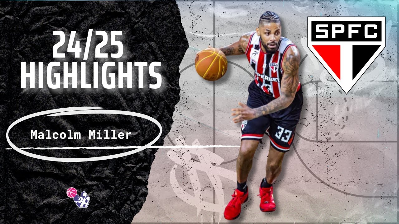 Malcolm Miller  Highlights 2024/25 || Brasil NBB || Sao Paulo