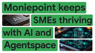 New Way Now: Moniepoint powers SME banking with AI-driven tools on Google Cloud