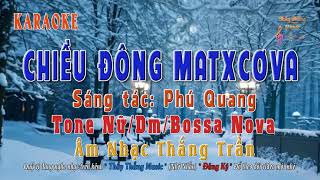 KARAOKE - Chiều Đông Matxcơva - Tone Nữ - Dm - Bossa Nova - Bản phối 2025