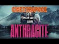 Mon avis sur anthracite  cinettrapage