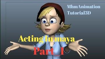 Acting  In maya Part 1