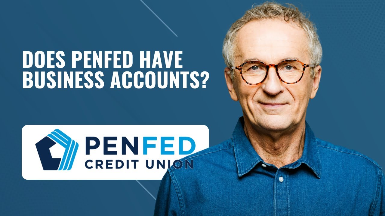 Does PenFed have business accounts