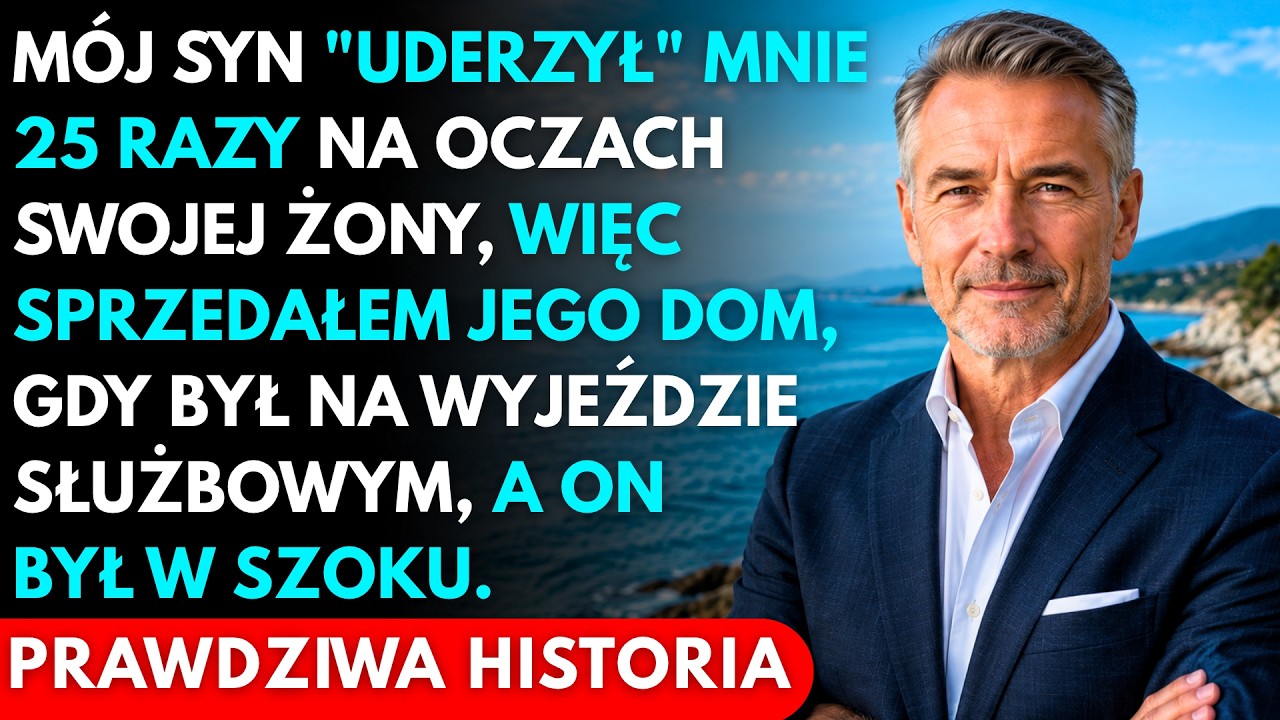 Mój Syn "Spoliczkował" Mnie 25 Razy Przy Swojej Żonie… Więc Sprzedałem Jego Dom, Gdy Był...