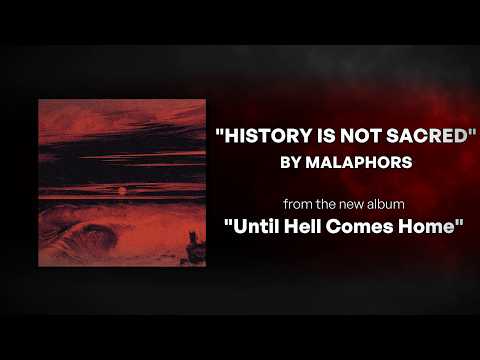 Malaphors - History is Not Sacred [ft. Dragonfly] (Lyric Video)
