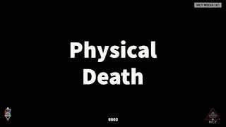 Whence Came You? - 0503 - Physical Death