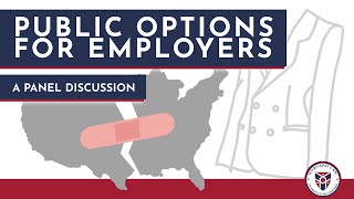 Public Options for Employers: A Panel Discussion