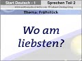 Start Deutsch 1, Sprechen Teil 2 Thema: Frühstück