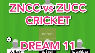 ZNCC vs ZUCC Cricket match dream11 prediction win