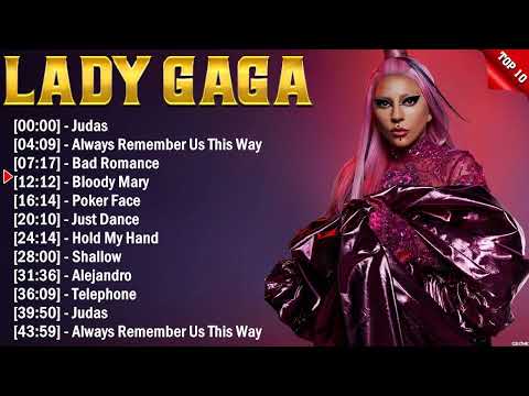 Lady Gaga Greatest Hits Songs of All Time - Music Mix Playlist 2024