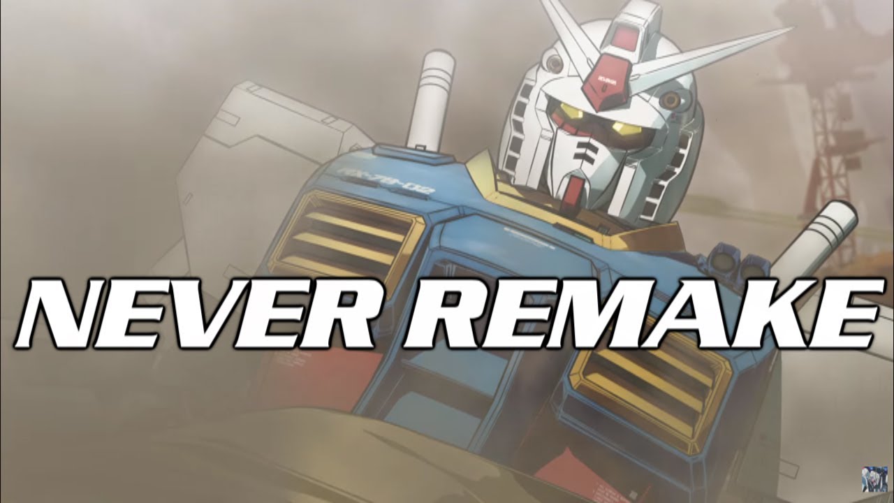 Never Remake Mobile Suit Gundam Youtube