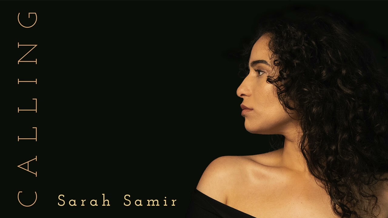 Watch Sarah Samir - Calling on YouTube Watch Sarah Samir - Calling on YouTube