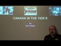 Canada in the 1920s - Lecture by Eric Tolman