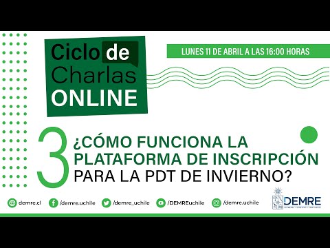 Charla 3 - Ciclo DEMRE P2023: ¿Cómo funciona la plataforma de inscripción para la PDT de Invierno?