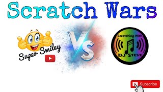 🔥 Scratch Wars Round 2 🔥 Super Smiley Vs DJ Steve 🔥 screenshot 5