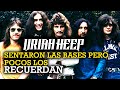 URIAH HEEP | Biografía de la institución del rock no reconocida