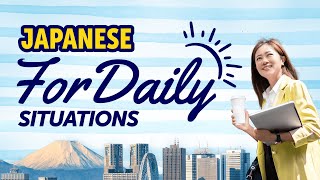 Learn Japanese for Daily Situations: Quick Mastery Guide by Learn Japanese with JapanesePod101.com 7,353 views 1 month ago 58 minutes