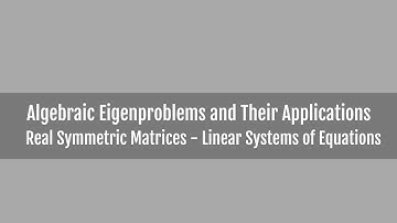 Real Symmetric Matrices - Linear Systems of Equations