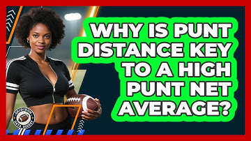 Why Is Punt Distance Key To A High Punt Net Average? - Gridiron Data Digest