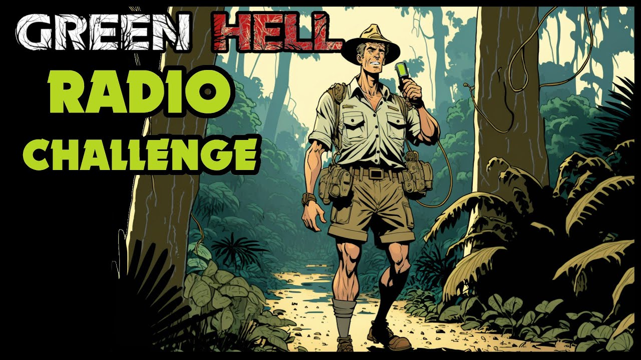 Radio Challenge! | Green Hell