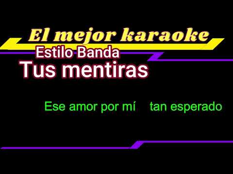 Tus mentiras -Karaoke + letra- versión banda