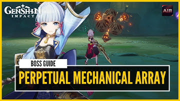 Genshin Impact - How To Solo Perpetual Mechanical Array [Boss Guide]