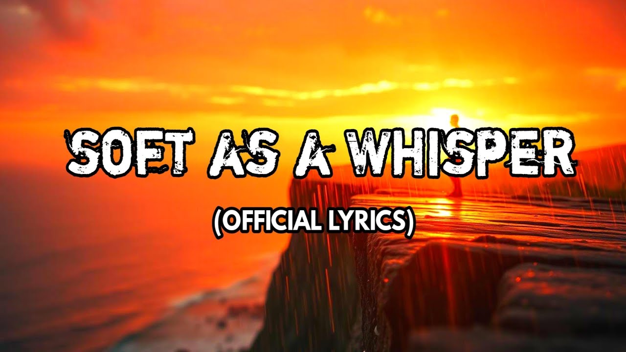 Soft as a Whisper – A Song About Love That Speaks in Silence Soft as a Whisper – A Song About Love That Speaks in Silence