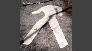 Video thumbnail of "The Bad Plus - Don't Dream It's Over (Instrumental)"