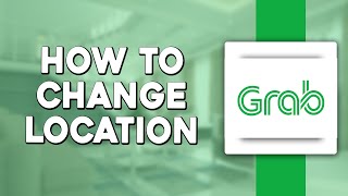 How To Change Grab Location (Quick & Easy)