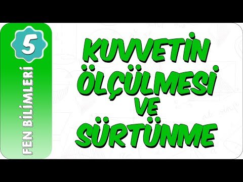 5. Sınıf Fen Bilimleri | Kuvvetin Ölçülmesi ve Sürtünme