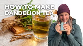 How to Make Dandelion Tea: A Simple Guide