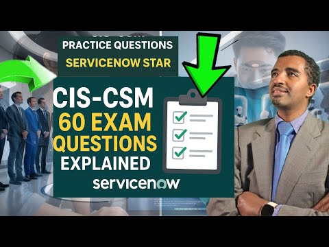 Pass the CIS-CSM Exam | 60 ServiceNow CSM Questions Explained (2025 Guide)