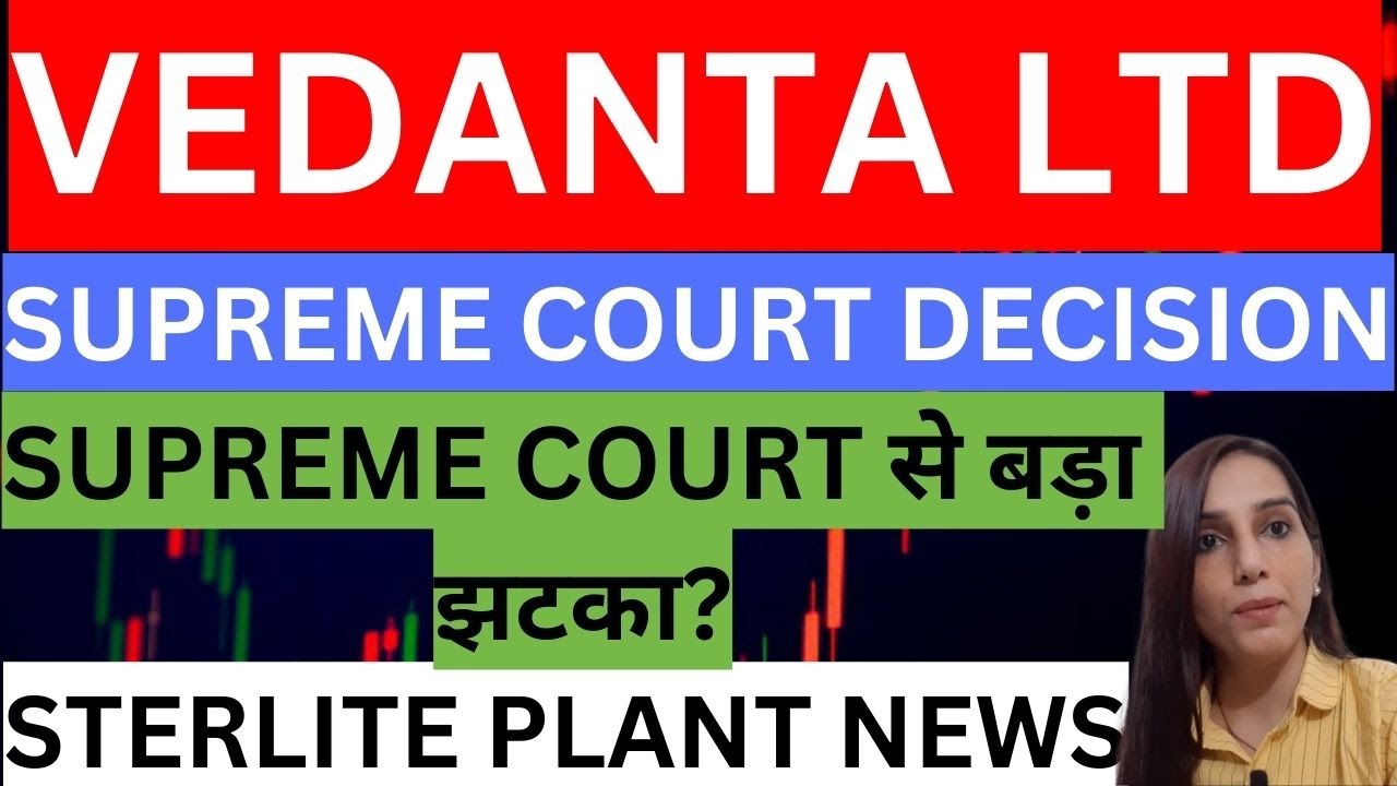Vedanta Supreme court case decision | Vedanta share news today |Vedanta ...