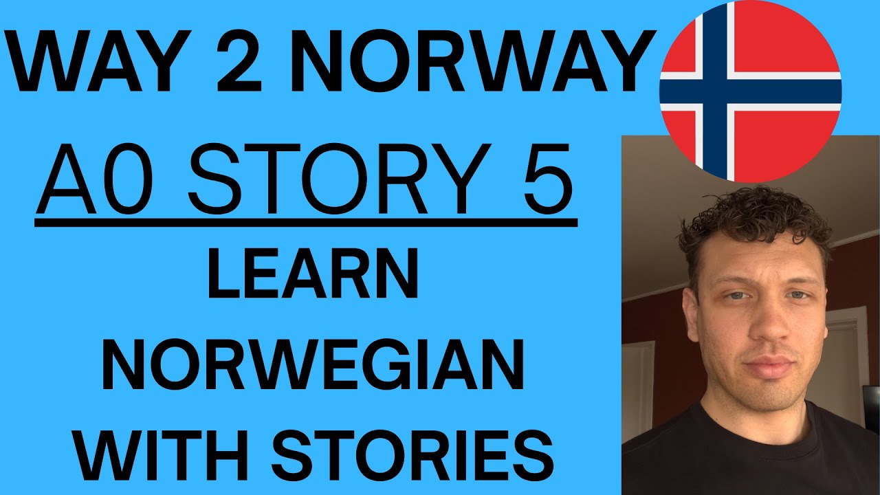 Learn Norwegian - Beginner Story A0 Part 6
