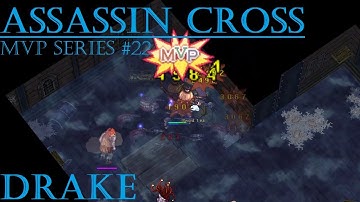 Ragnarok Online MSP SinxMVP22: Assassin Cross vs Drake MVP