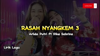 Rasah Nyangkem 3 - Arlida Putri ft Dike Sabrina || Lirik Lagu