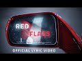 Red flags  gsquared studios official lyric