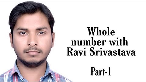 Whole Number (पूर्ण संख्या) class 6 chapter 2 introduction with exercise 2(a) ll Ravi Srivastava