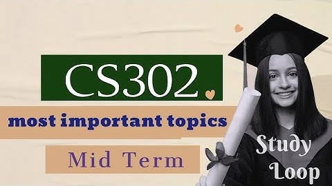 Cs302 final term most important topics