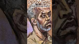 #Diddy Trial Week3 Recap PART2