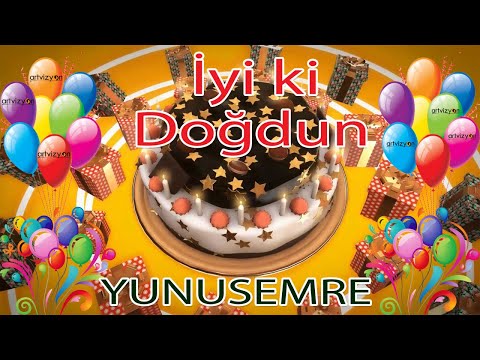 İyi ki Doğdun - YUNUSEMRE - Tüm İsimler'e Doğum Günü Şarkısı