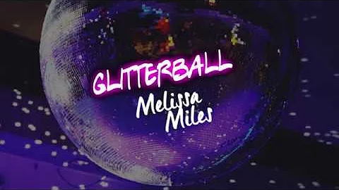 Melissa Miles - Glitterball (Official Lyric Video)