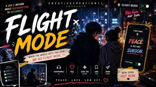 FLIGHT MODE ✈️ |   | Gen Z Chill Vibes | CreativeCreation11