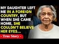 My Daughter Left Me Stranded In A Foreign Country And Emptied My Bank Account, But When She Got H...