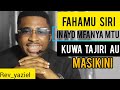 SIRI INAYOWEZA KUMFANYA MTU KUWA TAJiRI AU MASIKINI MILELE SIRI INAYOWEZA KUMFANYA MTU KUWA TAJiRI AU MASIKINI MILELE