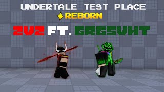 UTPR | 2V2s ft. @grgsvht